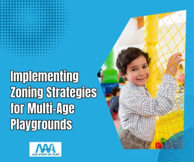 Implementing Zoning Strategies For Multi Age Playgrounds